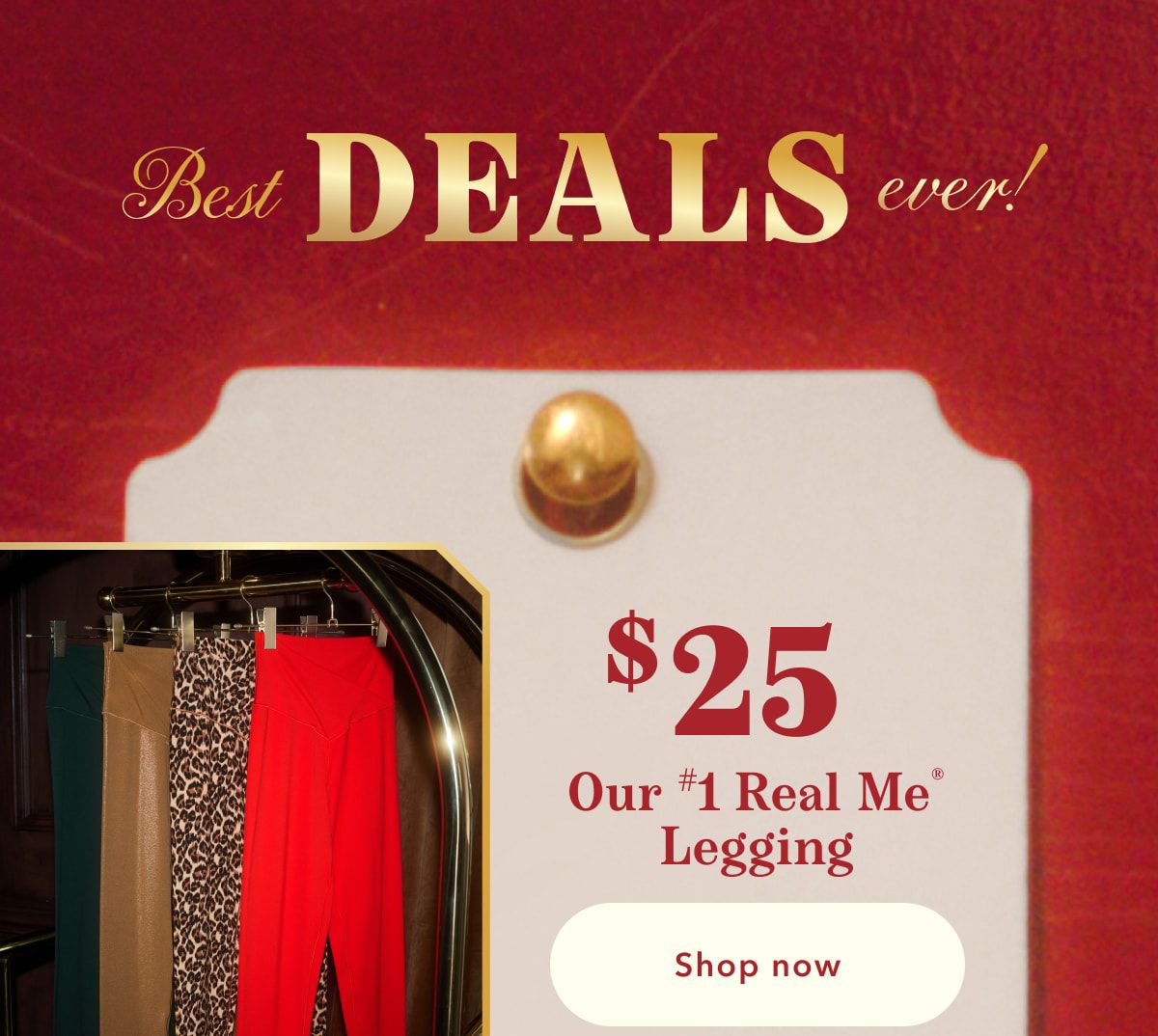 Best Deals ever! $25 Our #1 Real Me Legging | Shop now