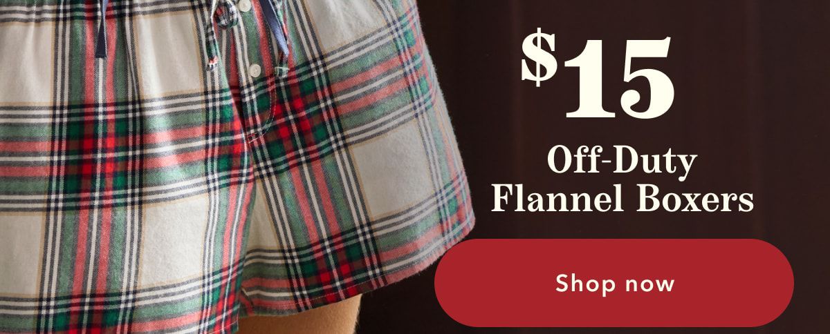 $15 Off-Duty Flannel Boxers | Shop now