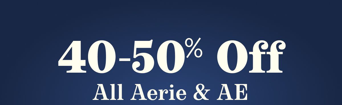 40-50% Off All Aerie & AE