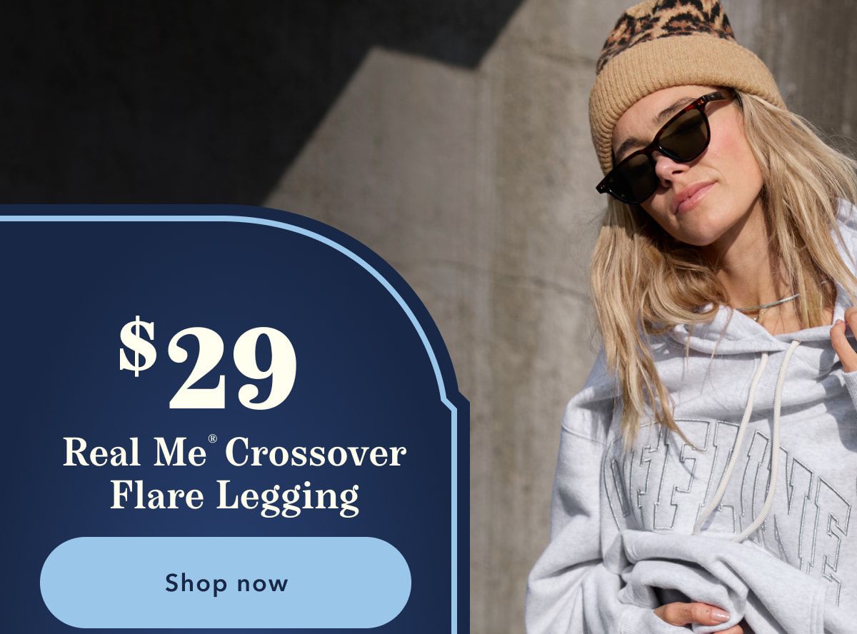 $29 Real Me Crossover Flare Legging | Shop now