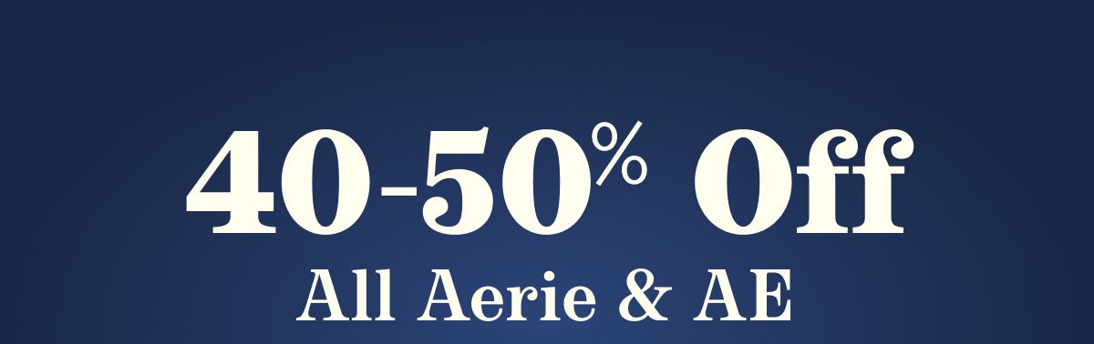 40-50% Off All Aerie & AE