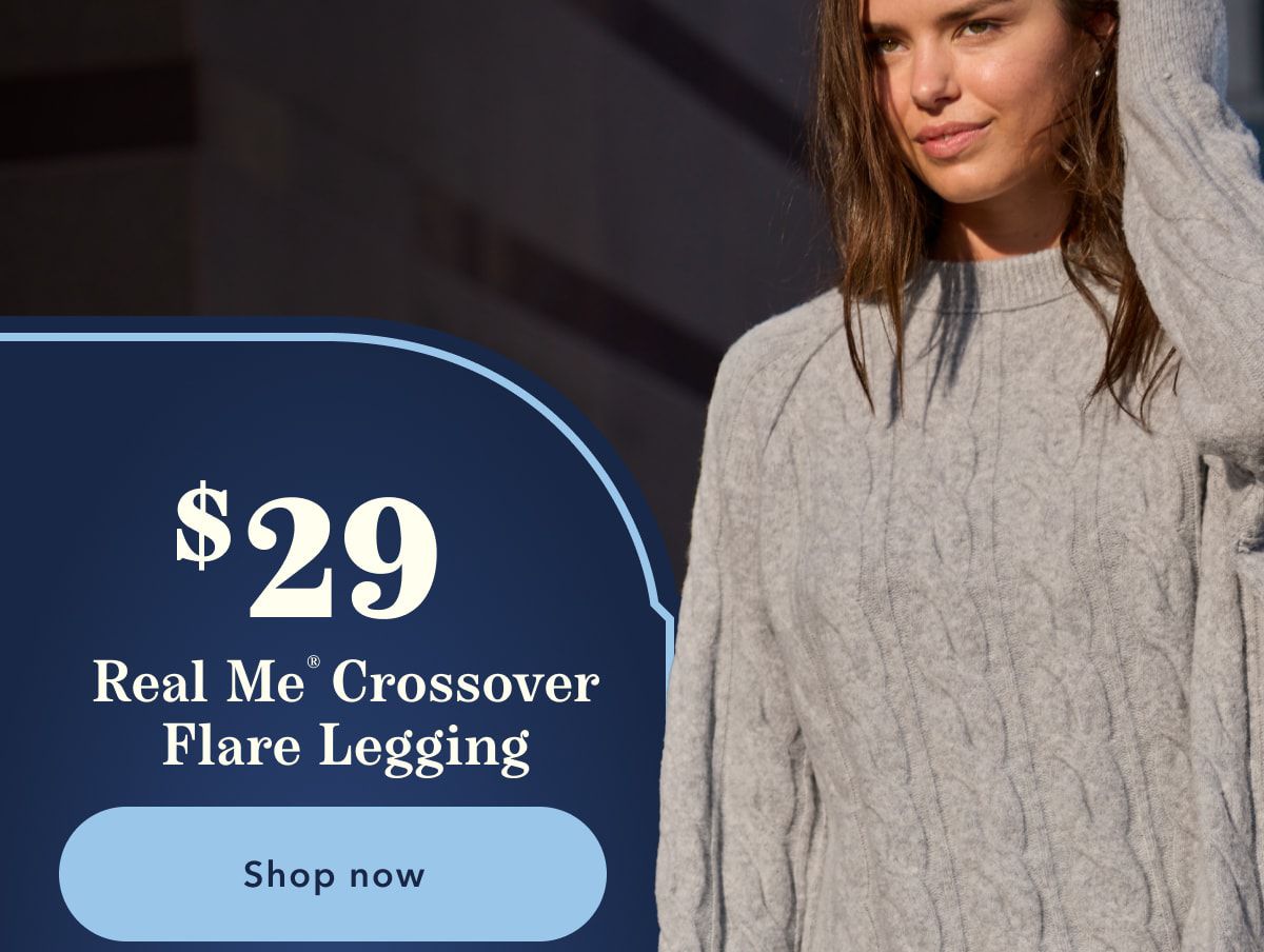 $29 Real Me Crossover Flare Legging | Shop now