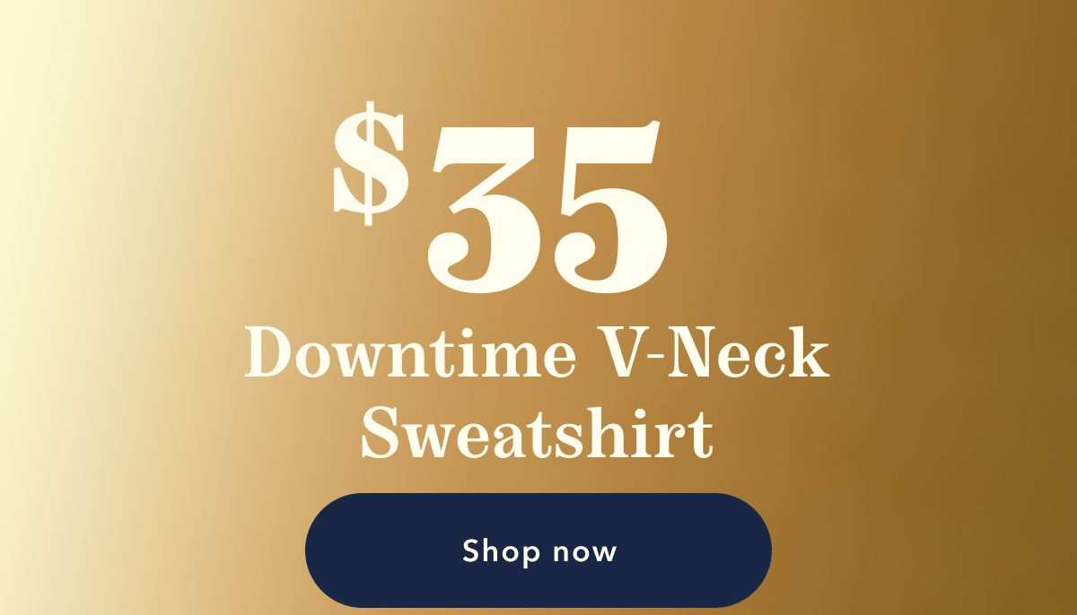 $35 Downtime V-Neck Sweatshirt | Shop now