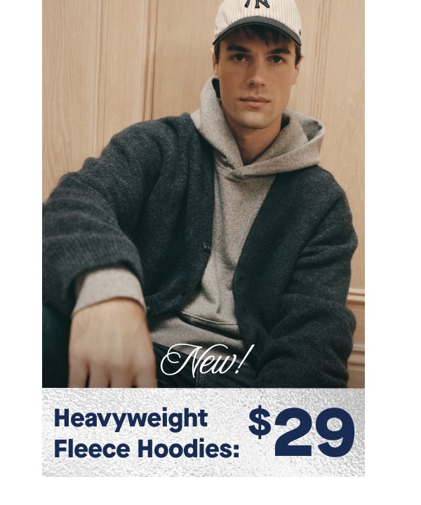 New!  Heavyweight Fleece Hoodies: $29