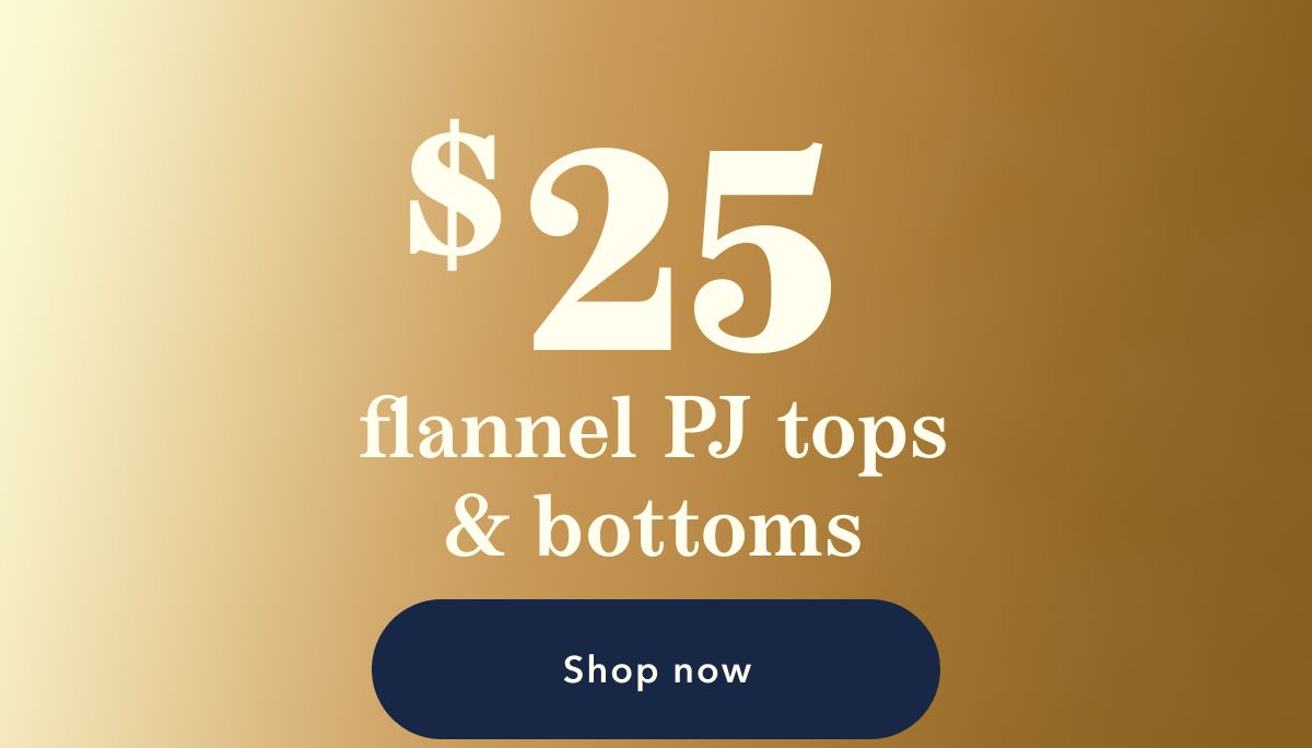 $25 flannel PJ tops & bottoms | Shop now