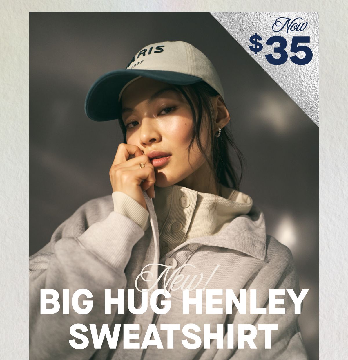 New!  Big Hug Henley Sweatshirt  Now $35