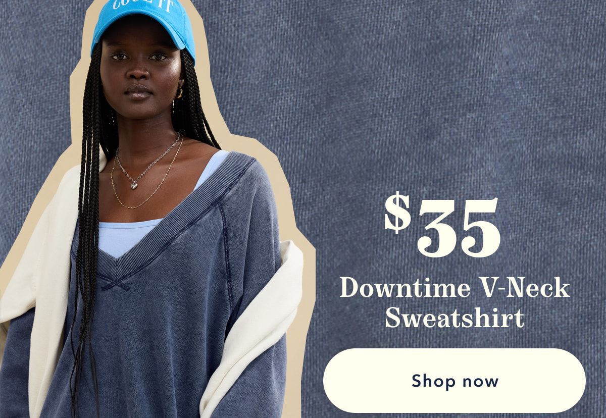 $35 Downtime V-neck Sweatshirt | Shop now