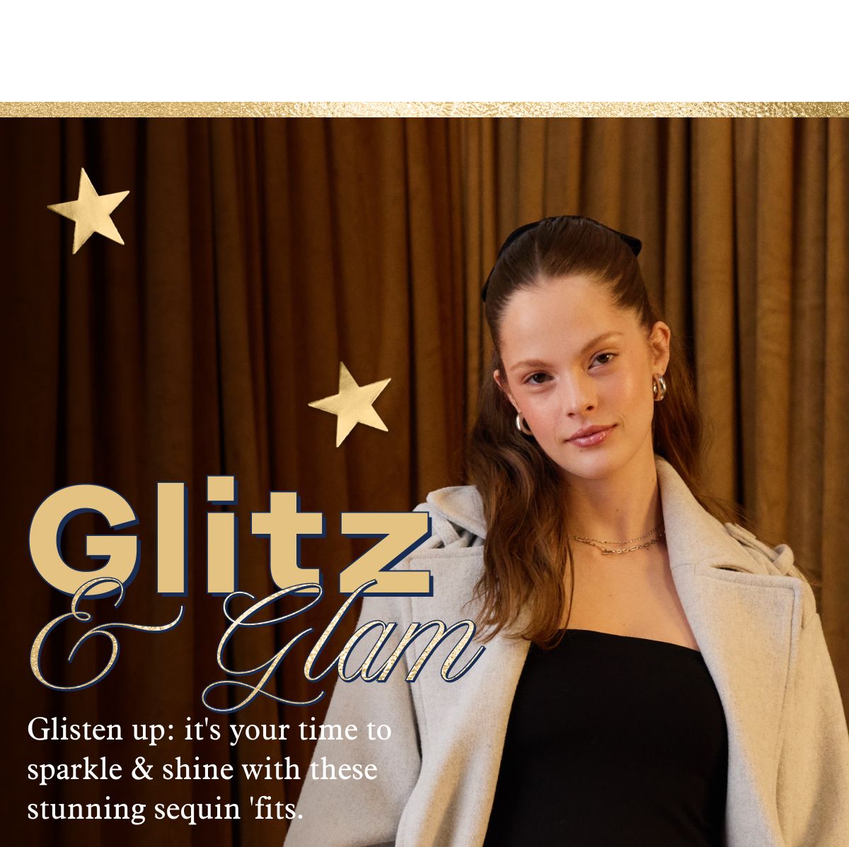 Glitz & Glam | Glisten up: it's your time to sparkle & shine with these stunning sequin 'fits.