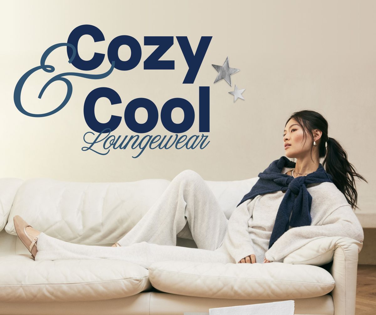 Cozy & Cool Loungewear 