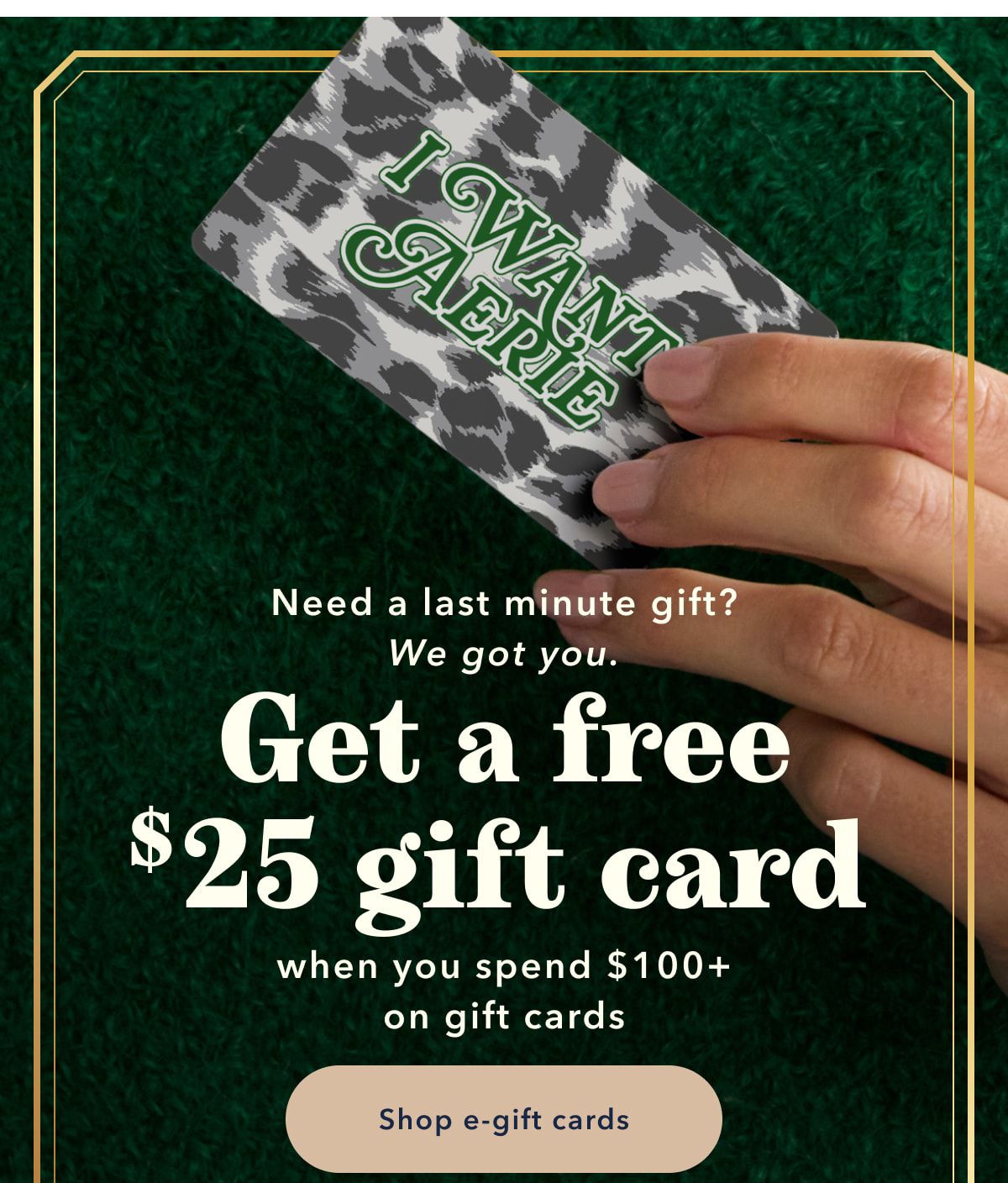 Need a last minute gift? We got you. Get a free $25 gift card when you spend $100+ on gift cards | Shop e-gift cards