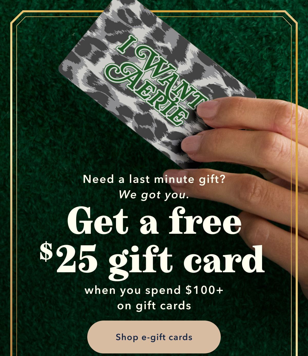 Need a last minute gift? We got you. Get a free $25 gift card when you spend $100+ on gift cards | Shop e-gift cards