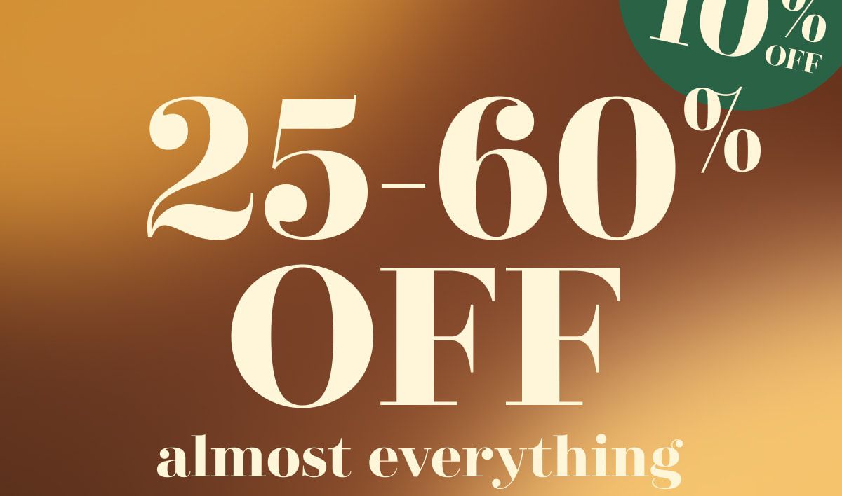 Today only! Extra 10% off | 25-60% Off almost everything