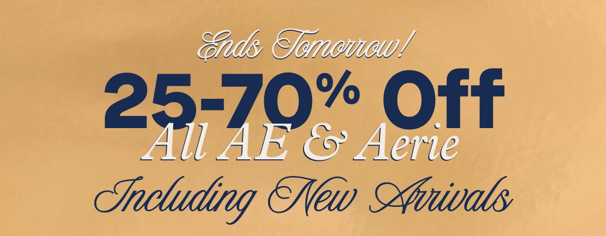 Ends Tomorrow! Weekend Warmup Sale  25-70% Off All AE & Aerie, Including New Arrivals