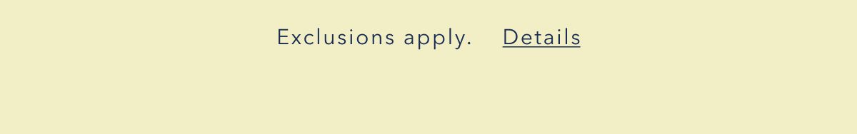 Exclusions apply. Details