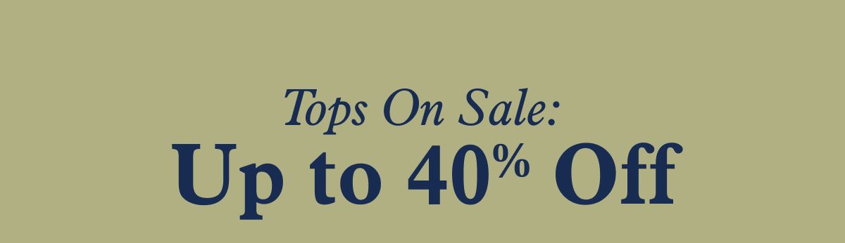 Tops On Sale: Up to 40% Off