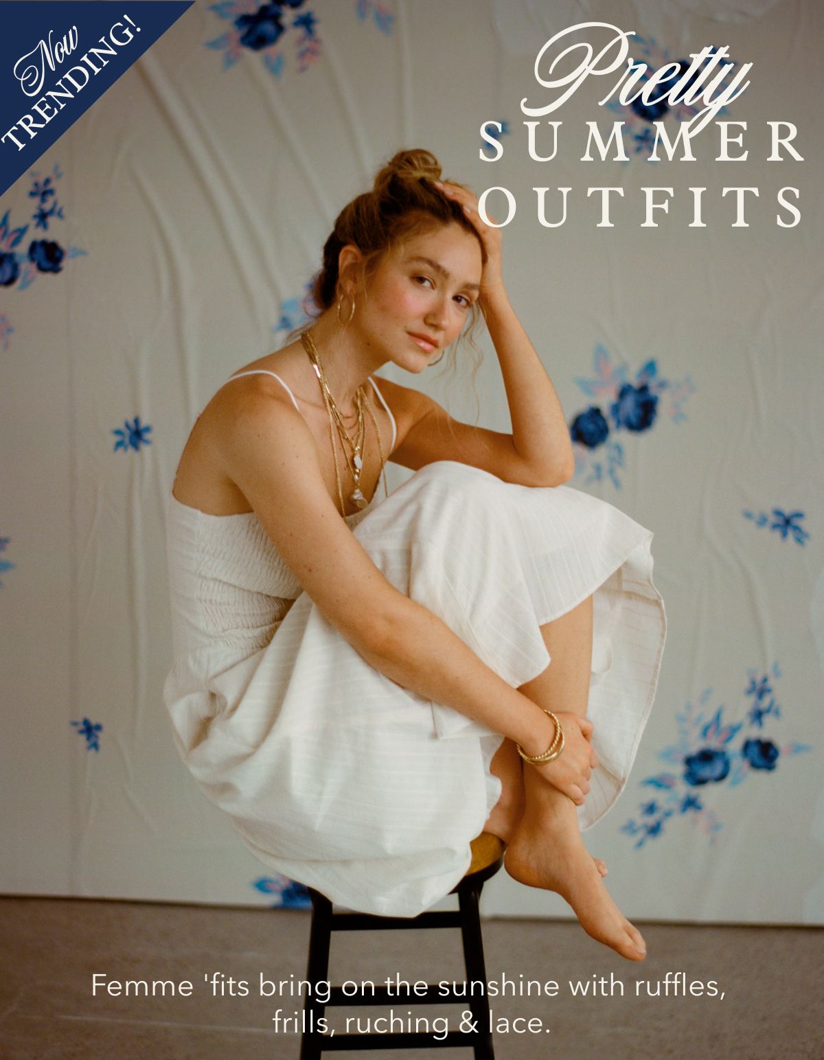 Now TRENDING! Pretty SUMMER OUTFITS | Femme 'fits bring on the sunshine with ruffles, frills, ruching & lace.