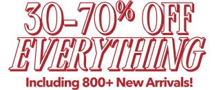 30-70% Off Everything Including 800+ New Arrivals!