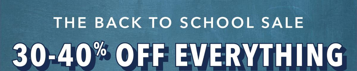 The Back To School Sale | 30-40% Off Everything