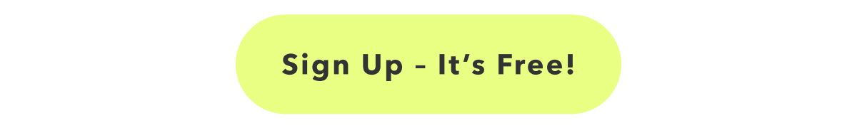 Sign Up - It's Free!