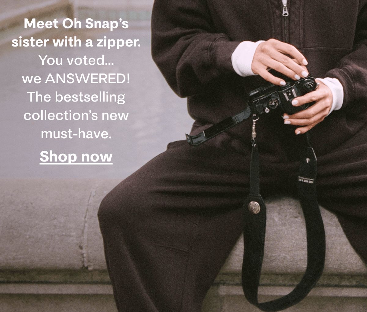 Meet Oh Snap's sister with a zipper. You voted... we Answered! The bestselling collection's new must-have. Shop now