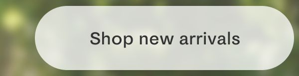 Shop new arrivals