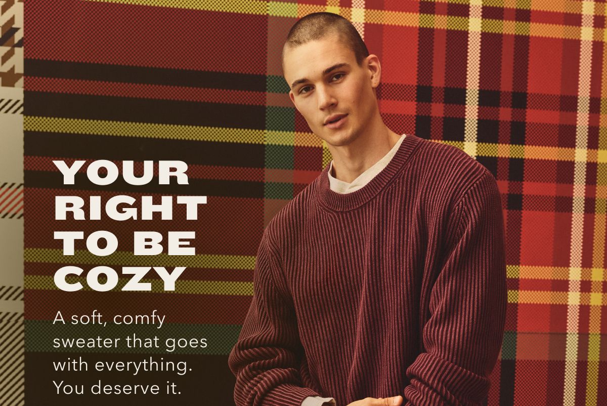Your Right To Be Cozy | A soft, comfy sweater that goes with everything. You deserve it.