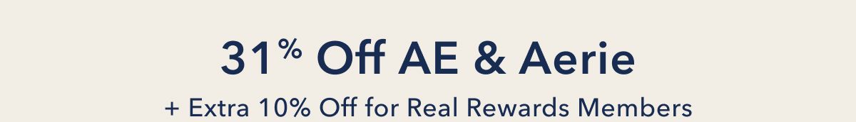 31% Off AE & Aerie | + Extra 10% Off for Real Rewards Members