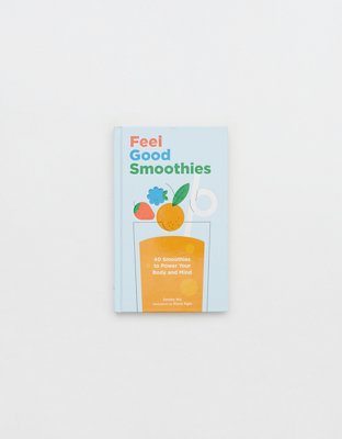 Feel Good Smoothies Recipe Book