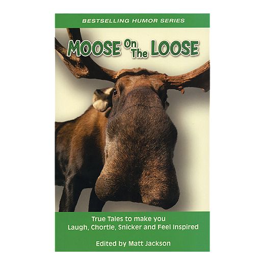 Moose On The Loose Outdoor Humour Book