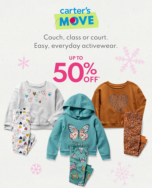 carter's MOVE | Couch, class or court. Easy, everyday activewear. | UP TO 50% OFF*