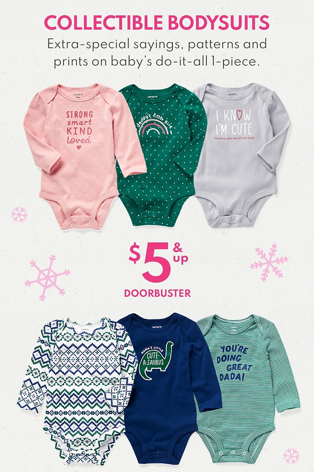COLLECTIBLE BODYSUITS | Extra-special sayings, patterns and prints on baby's do-it-all 1-piece. | $5 & up | DOORBUSTER