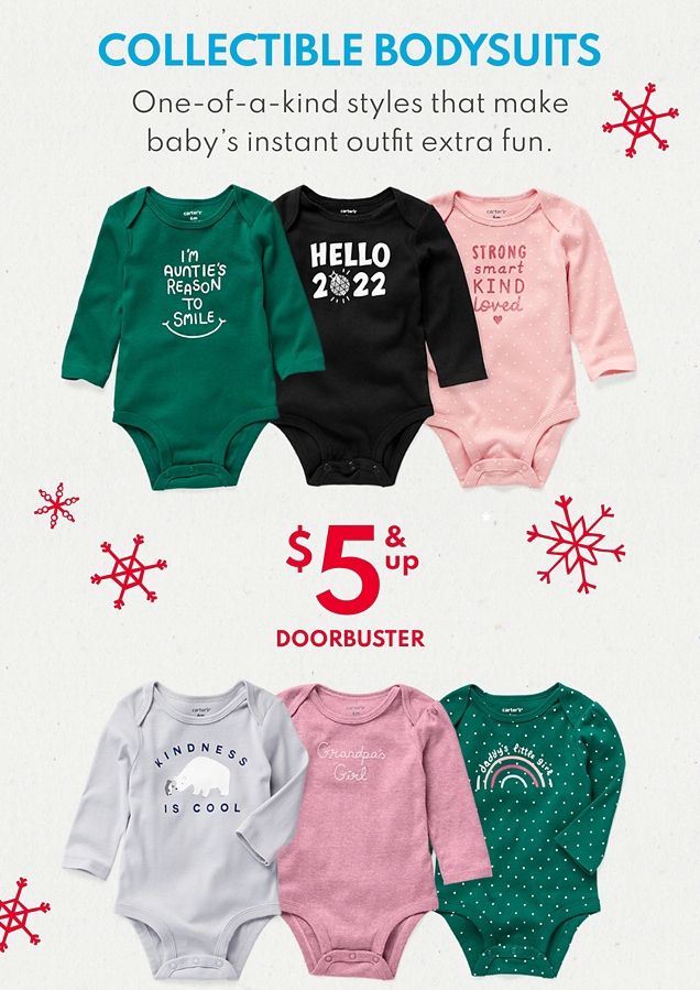 COLLECTIBLE BODYSUITS | One-of-a-kind styles that make baby's instant outfit extra fun. | $5 & up DOORBUSTER