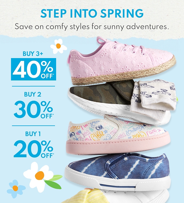 STEP INTO SPRING | Save on comfy styles for sunny adventures. | BUY 3+ 40% OFF* | BUY 2 30% OFF* | BUY 1 20% OFF* 