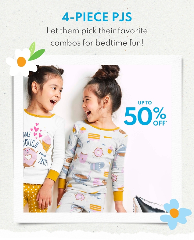 4-PIECE PJS | Let them pick their favorite combos for bedtime fun! | UP TO 50% OFF* 