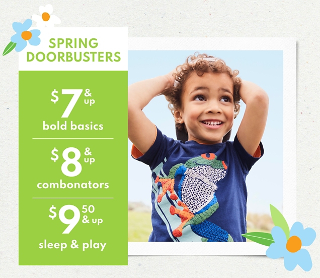 SPRING DOORBUSTERS | $7 & up bold basics | $8 & up combonators | $9.50 & up sleep & play