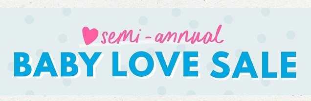 semi-annual | BABY LOVE SALE