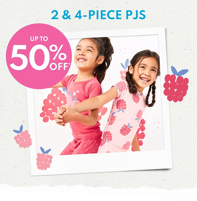2 & 4-PIECE PJS | UP TO 50% OFF*
