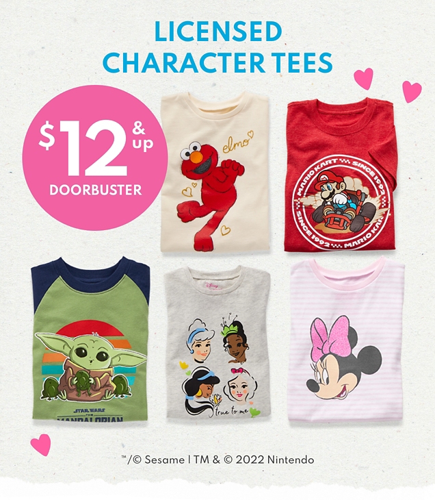 LICENSED CHARACTER TEES | $12 & up DOORBUSTER 