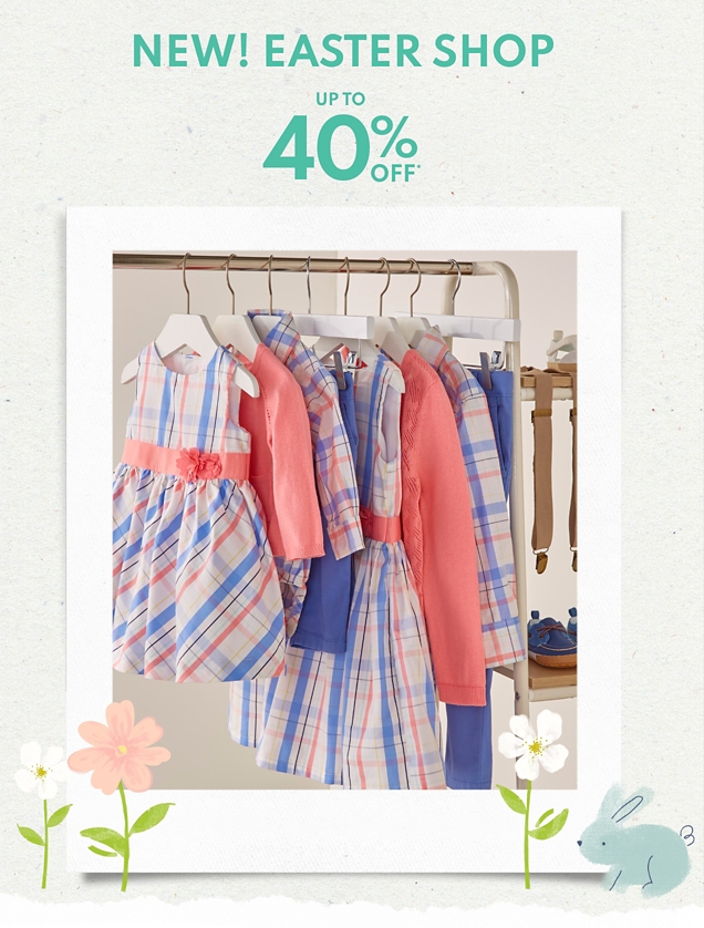 NEW! EASTER SHOP | UP TO 40% OFF* 