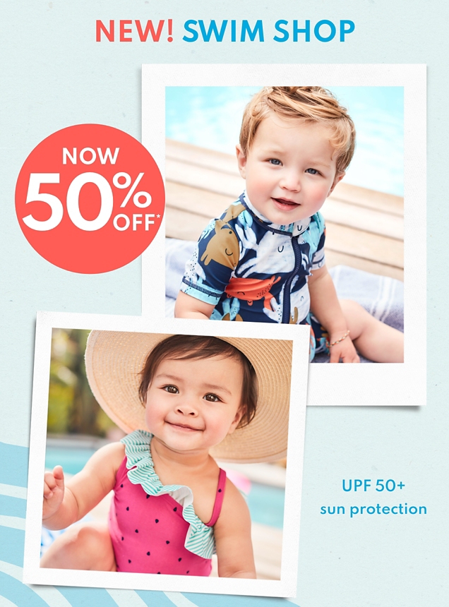 NEW! SWIM SHOP NOW 50% OFF* UPF 50+ sun protection