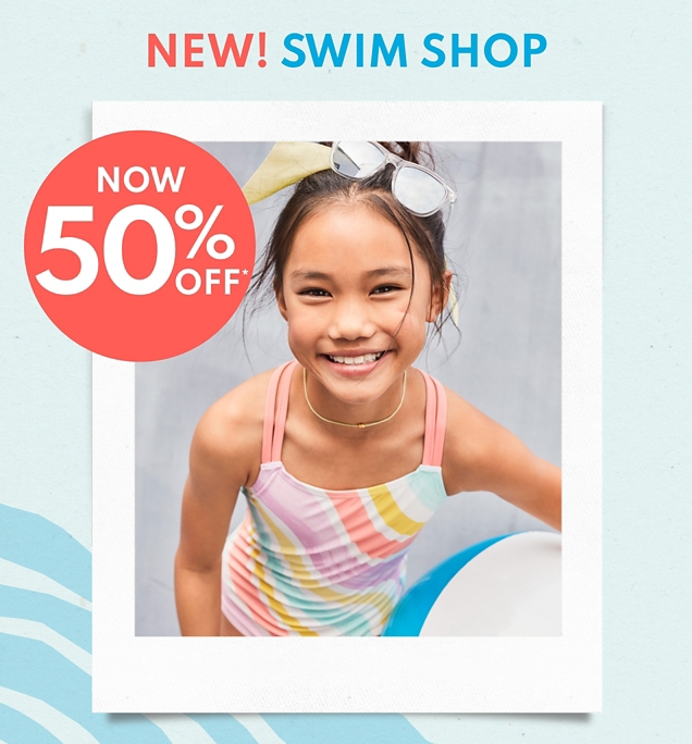 NEW! SWIM SHOP NOW 50% OFF* 