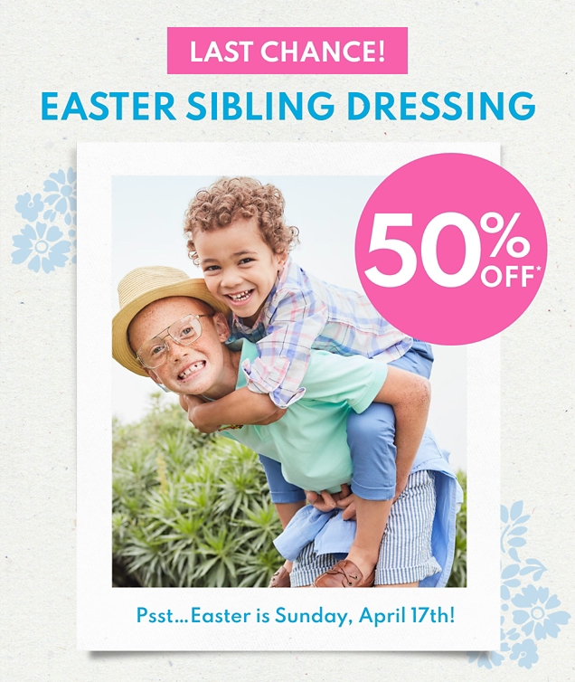 LAST CHANCE! EASTER SIBLING DRESSING | 50% OFF* | Psst...Easter is Sunday, April 17th! 