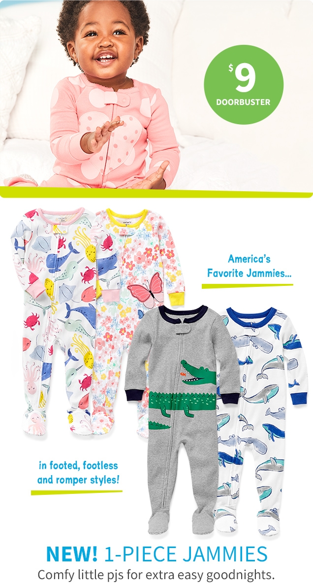 $9 DOORBUSTER | America's Favorite Jammies in footed, footless and romper styles! | NEW! 1-PIECE JAMMIES | Comfy little pjs for extra easy goodnights.