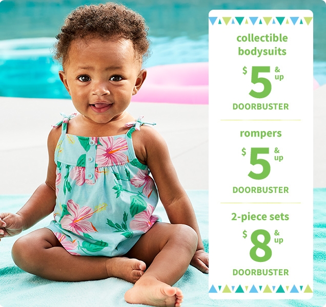 collectible bodysuits $ 6 & up DOORBUSTER | rompers $ 6 & up DOORBUSTER | 2 - piece sets $ 8 & up DOORBUSTER