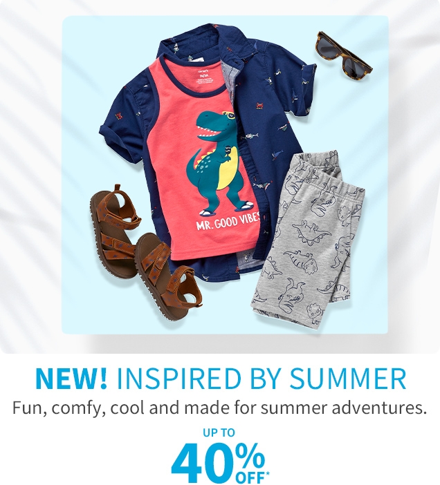 NEW! INSPIRED BY SUMMER | Fun, comfy, cool and made for summer adventures. | UP TO 40% OFF*