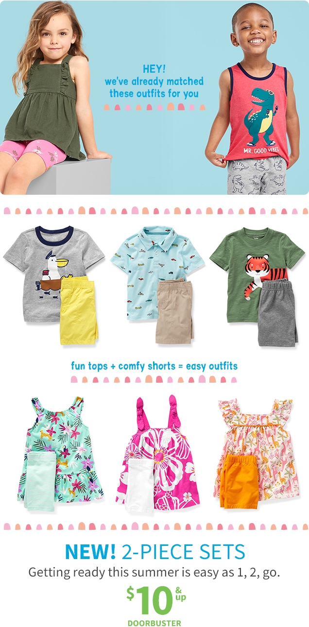 HEY! we've already matched these outfits for you | fun tops + comfy shorts = easy outfits | NEW! 2-PIECE SETS | Getting ready this summer is easy as 1,2,go. | $10 & up | DOORBUSTER