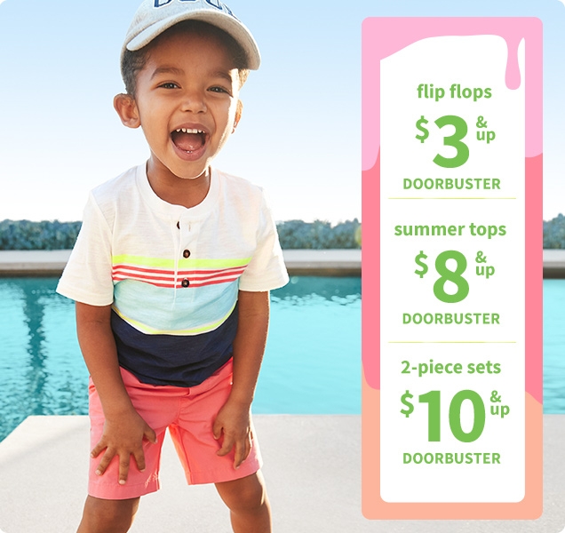 flip flops | $3 & up | DOORBUSTER | summer tops | $8 & up | DOORBUSTER | 2-piece sets | $10 & up | DOORBUSTER