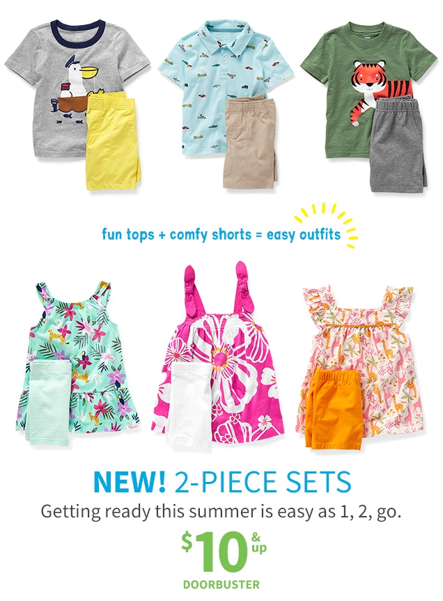 fun tops + comfy shorts = easy outfits | NEW! 2-PIECE SETS | Getting ready this summer is easy as 1,2, go. | $10 & up DOORBUSTER