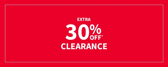 EXTRA | 30% OFF* | CLEARANCE