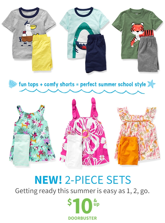 fun tops + comfy shorts = perfect summer school style | NEW! 2-PIECE SETS | Getting ready this summer is easy as 1, 2, go. | $10 & up | DOORBUSTER